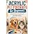 Acrylic Pet Portraits for B...