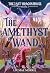 The Amethyst Wand (The Last...