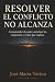 Resolver el conflicto no al...