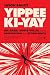 YIPPEE KI-YAY: "Die Hard,” ...