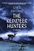 The Reindeer Hunters: Book ...