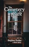 The Cemetery Café...