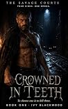 Crowned in Teeth:...