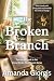The Broken Branch by Amanda Giorgis