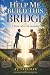 Help Me Build This Bridge: ...