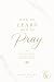 How to Learn How to Pray