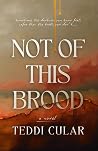 Not of This Brood