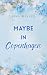Maybe in Copenhagen: Eine N...