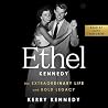 Ethel Kennedy: The Extraordinary Life and Bold Legacy