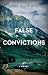 False Convictions (Colorado...