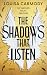 The Shadows That Listen - Sie wachen nicht über uns (Angel Ruin, #1)
