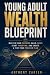 Young Adult Wealth Blueprin...