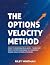 The Options Velocity Method by Riley Whitman