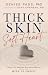 Thick Skin, Soft Heart: Hea...