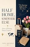 Half Home, Somewhere Else: Stories of Becoming Between Countries