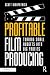 Profitable Film Producing: ...