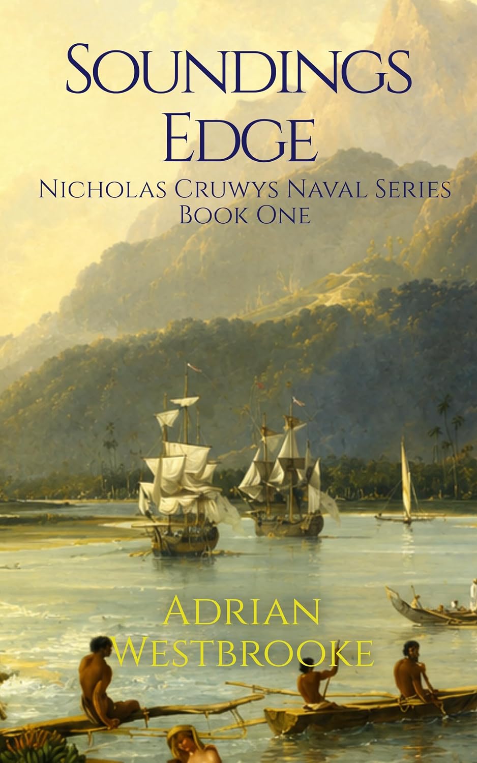Soundings Edge: Book 1 of the Nicholas Cruwys Naval Series
