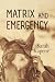 Matrix and Emergency