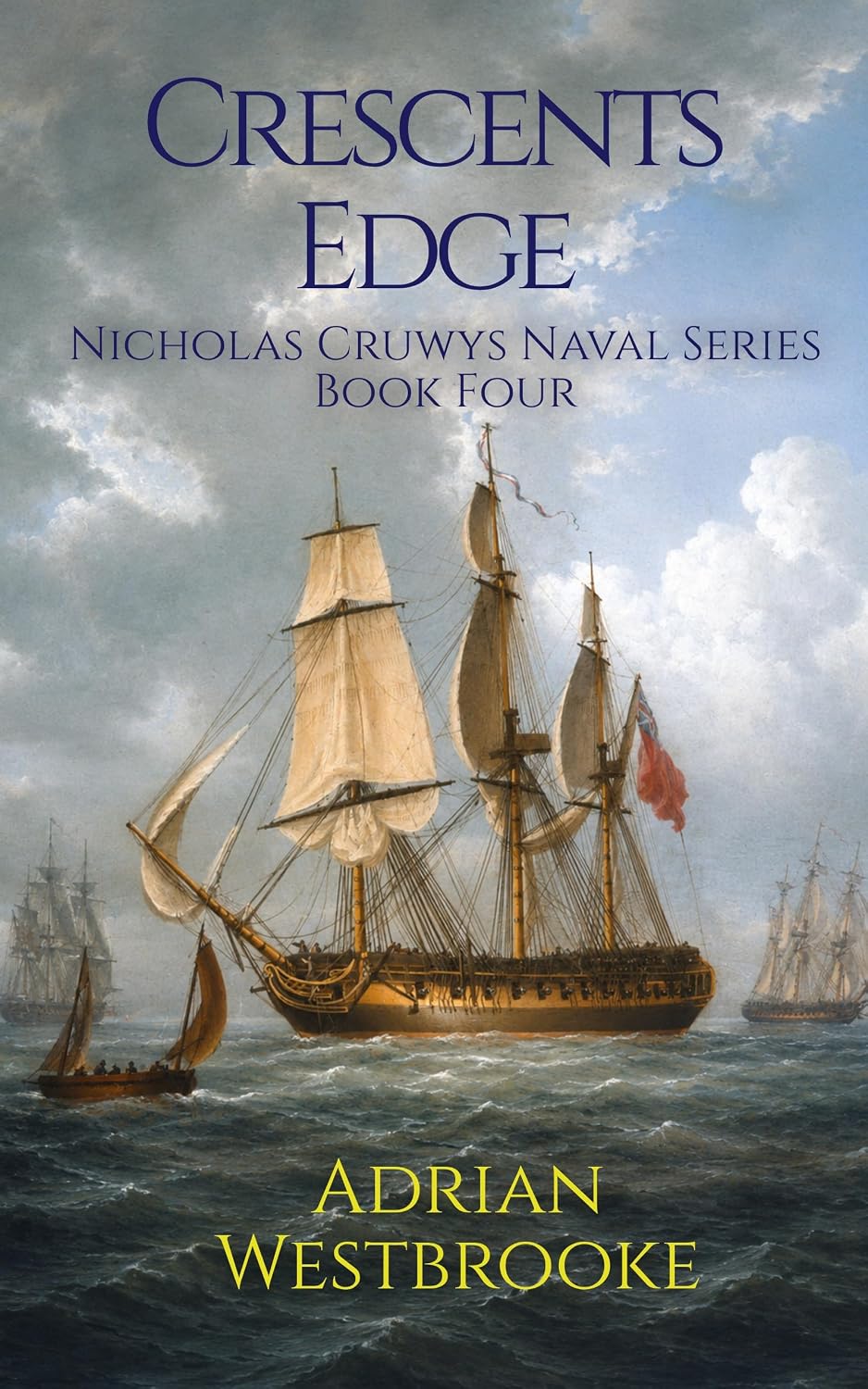 Crescents Edge: Book 4 of the Nicholas Cruwys Naval Series
