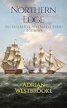 Northern Edge: Book 6 of the Nicholas Cruwys Naval Series