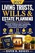LIVING TRUSTS, WILLS & ESTA...