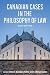 Canadian Cases in the Philosophy of Law - Sixth Edition by J.E. Bickenbach