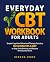 Everyday CBT Workbook for A...