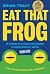 Eat that frog: Dé methode o...