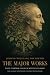 The Major Works of Johann Wolfgang von Goethe (Annotated): Faust, The Sorrows of Young Werther, Wilhelm Meister and More — The Complete Major Works in ... Translations (Classics of World Literature)