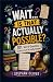 101 WEIRD QUESTIONS SCIENCE CAN ACTUALLY ANSWER by Oliver Stephan