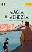 Magia a Venezia: Learn Ital...