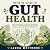 Holistic Guide to Gut Healt...