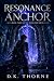 RESONANCE ANCHOR: An OP MC ...