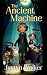 The Ancient Machine (Georgie Tanner, #2)