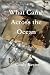 What Came Across the Ocean:...