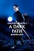 A Dark Path (Shadowy Heavens, #1)