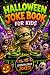 Halloween Joke Book for Kids Ages 6–12 by Epic Colors Studio