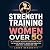 Strength Training for Women...