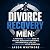 Divorce Recovery for Men: A...