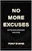 No More Excuses: Be The Man...