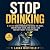 Stop Drinking: A 30-Day Aud...