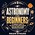 Astronomy for Beginners: A ...
