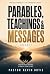 Parables, Teachings & Messa...
