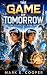 The Game of Tomorrow (Rebor...