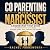 Co Parenting With a Narciss...