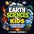 Earth Sciences for Kids by Chloe Harding