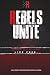 Rebels Unite: Break The Rul...