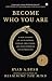 Become Who You Are: A New T...