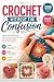 Crochet Without the Confusion by Marielle Ashcombe