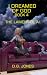 I Dreamed of God book 4: Th...